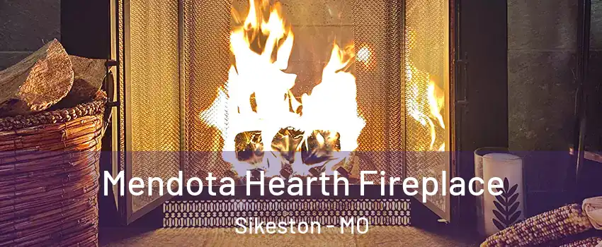  Mendota Hearth Fireplace Sikeston - MO